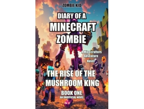 Livro Diary of a Minecraft Zombie The Rise of the Mushroom King de Zombie Kid (Inglês)