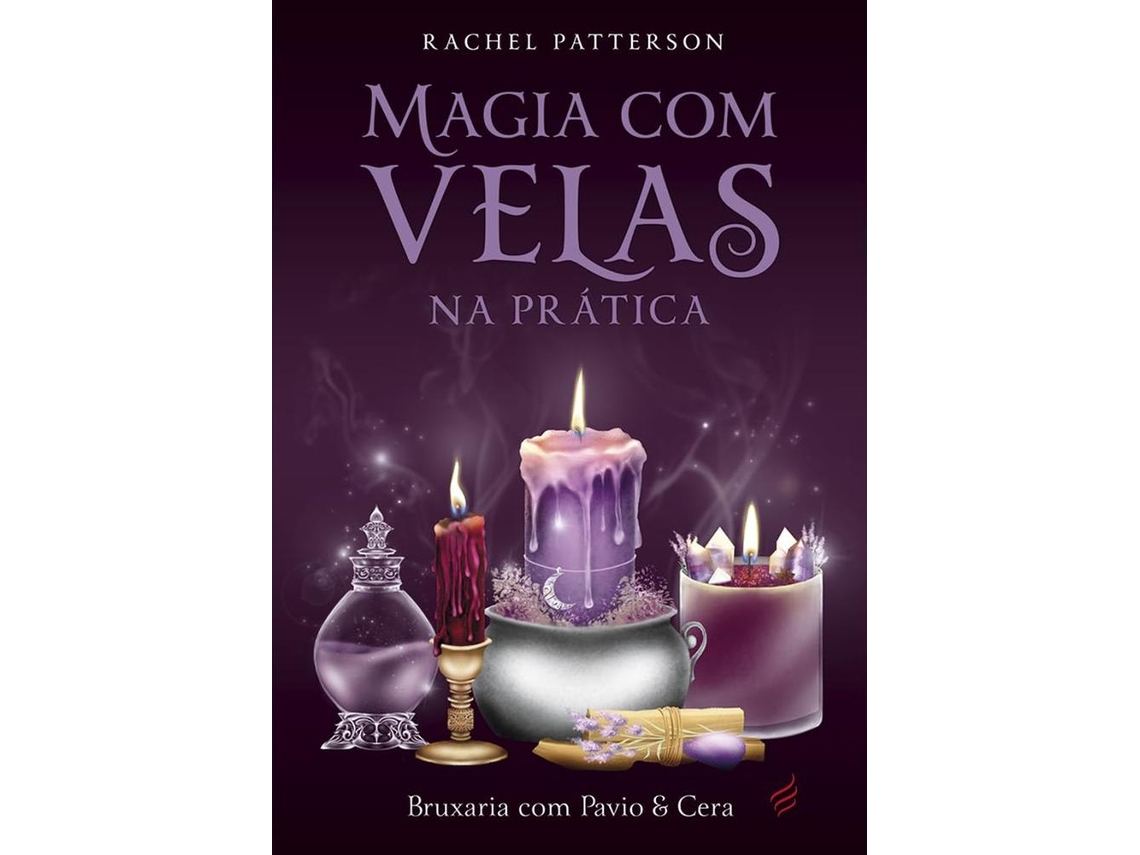 Livro Magia Com Velas Na Pratica - Nova Senda De Rachel Patterson (português Do Brasil)