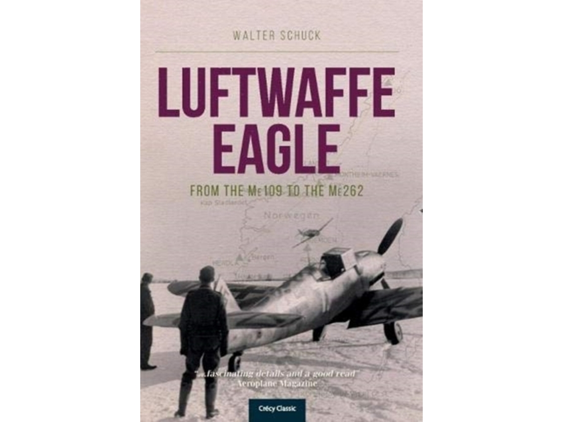 Livro Luftwaffe Eagle de Walter Schuck (Inglês)