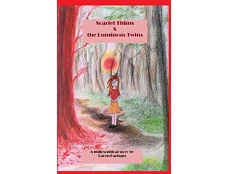 Livro Scarlet Thims the Luminous Twins Book One Being Me Ouranio Series de Karen Parham (Inglês)