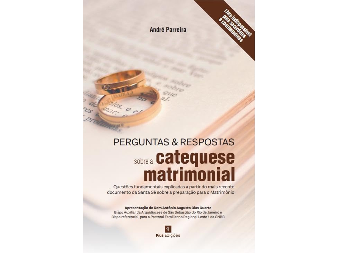 Livro Perguntas E Respostas Sobre Catequese Matrimonial De André E Parreira (português Do Brasil)