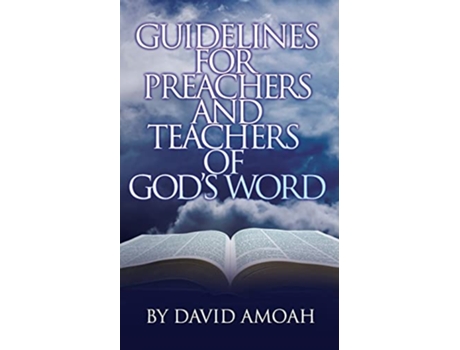 Livro Guidelines For Preachers and Teachers of Gods Word de David Amoah (Inglês)