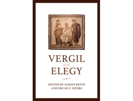 Livro Vergil And Elegy De Micah Y Myers E Alison Keith (inglês - Capa Dura)
