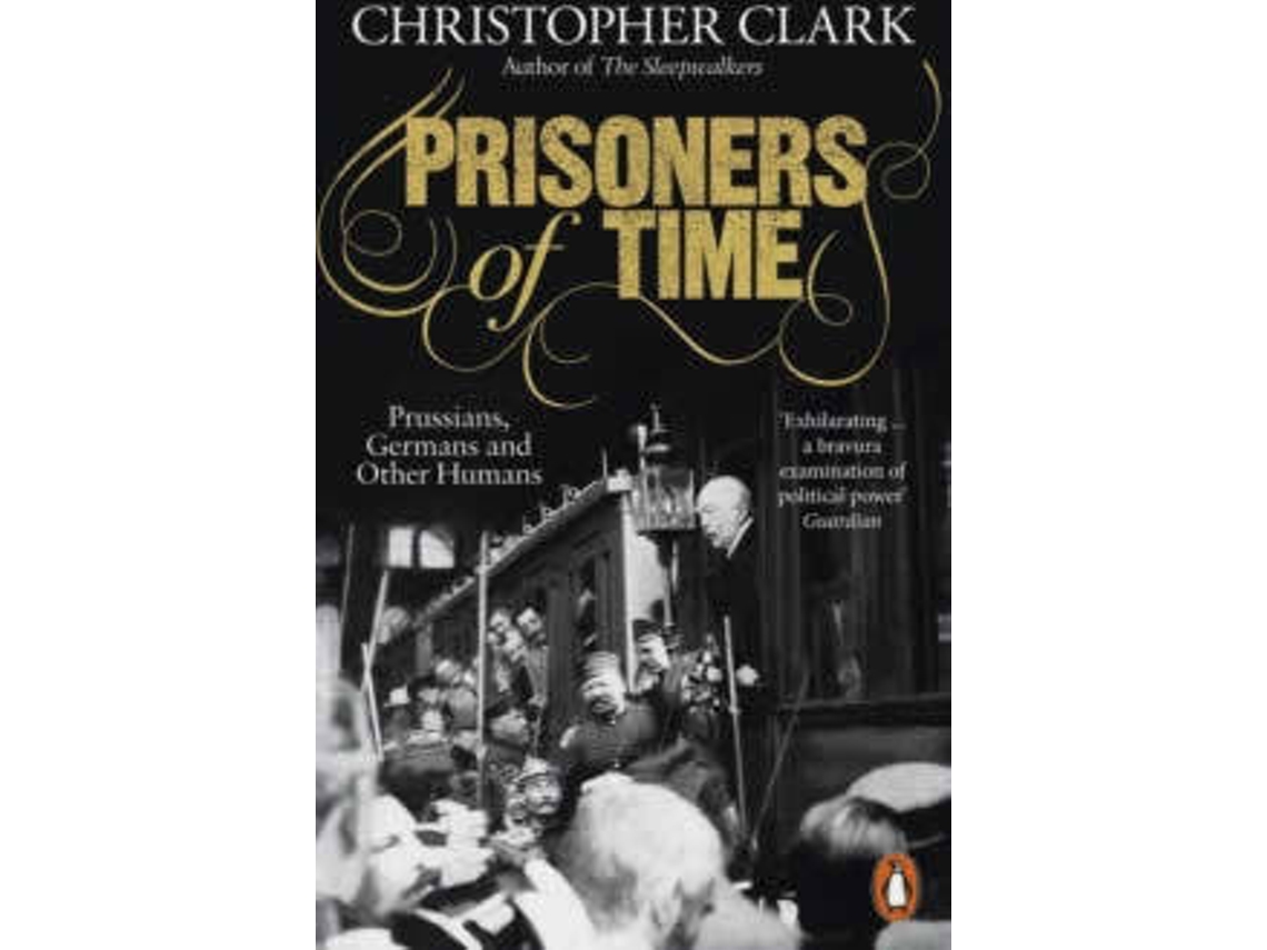 Livro Prisoners Of Time de Christopher Clark (Inglês)