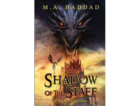 Livro THE SHADOW OF THE STAFF A WIZARDS REVENGE de MA HADDAD (Inglês)
