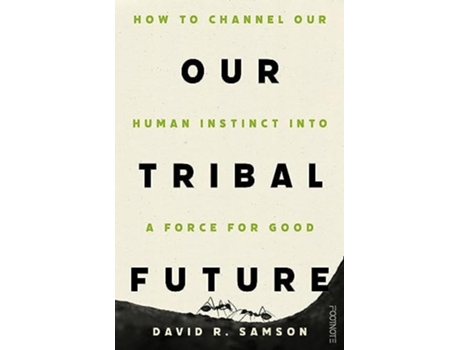 Livro Our Tribal Future de David R Samson (Inglês)
