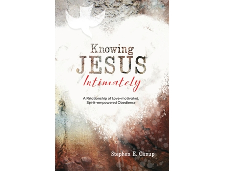 Livro Knowing Jesus Intimately de Stephen E Canup (Inglês)