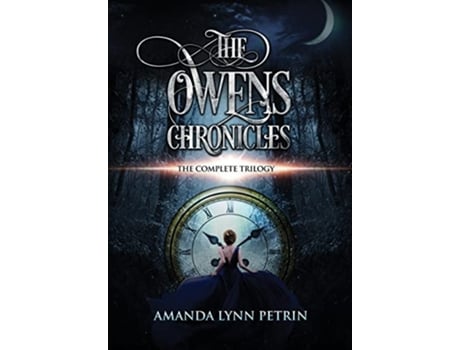 Livro The Owens Chronicles The Complete Trilogy de Amanda Lynn Petrin (Inglês)