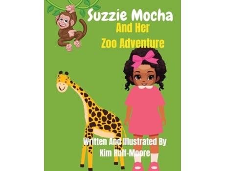 Livro Suzzie Mocha And Her Zoo Adventure de Kim Ruff-Moore (Inglês)