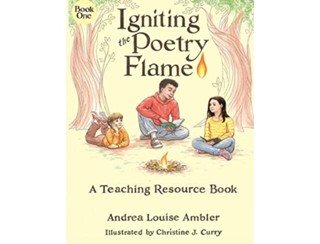 Livro Igniting the Poetry Flame A Teaching Resource Book Poetry Flame series de Andrea Louise Ambler (Inglês)