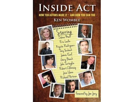Livro Inside Act How Ten Actors Made It And How You Can Too De Ken Womble (inglês)