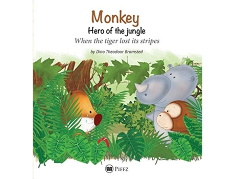 Livro Monkey - Hero Of The Jungle When The Tiger Lost Its Stripes De Dino Theodoor Bramsted (inglês - Capa Dura)