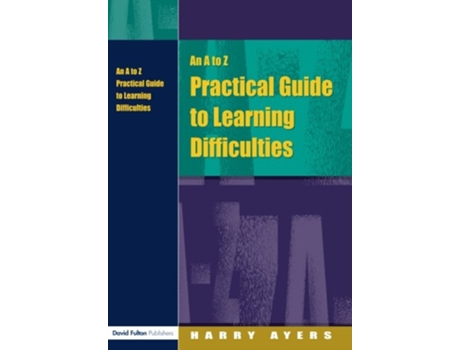 Livro An A to Z Practical Guide to Learning Difficulties de Harry Ayers (Inglês)