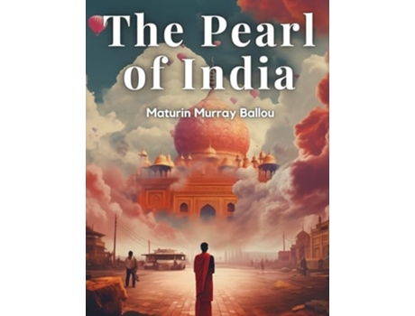Livro The Pearl of India de Maturin Murray Ballou (Inglês)