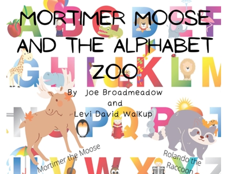 Livro Mortimer Moose And The Alphabet Zoo De Joe Broadmeadow (inglês)
