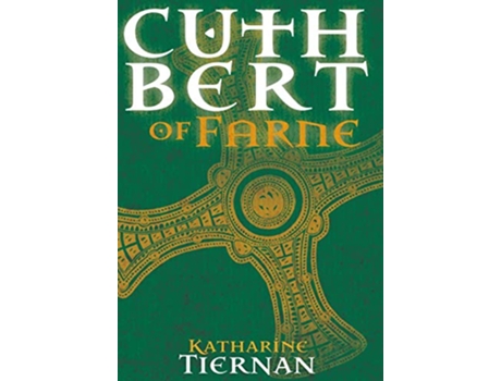 Livro Cuthbert of Farne A novel of Northumbrias warrior saint de Katharine Tiernan (Inglês)