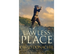 Livro A Lawless Place de David Donachie (Inglês - Capa Dura)