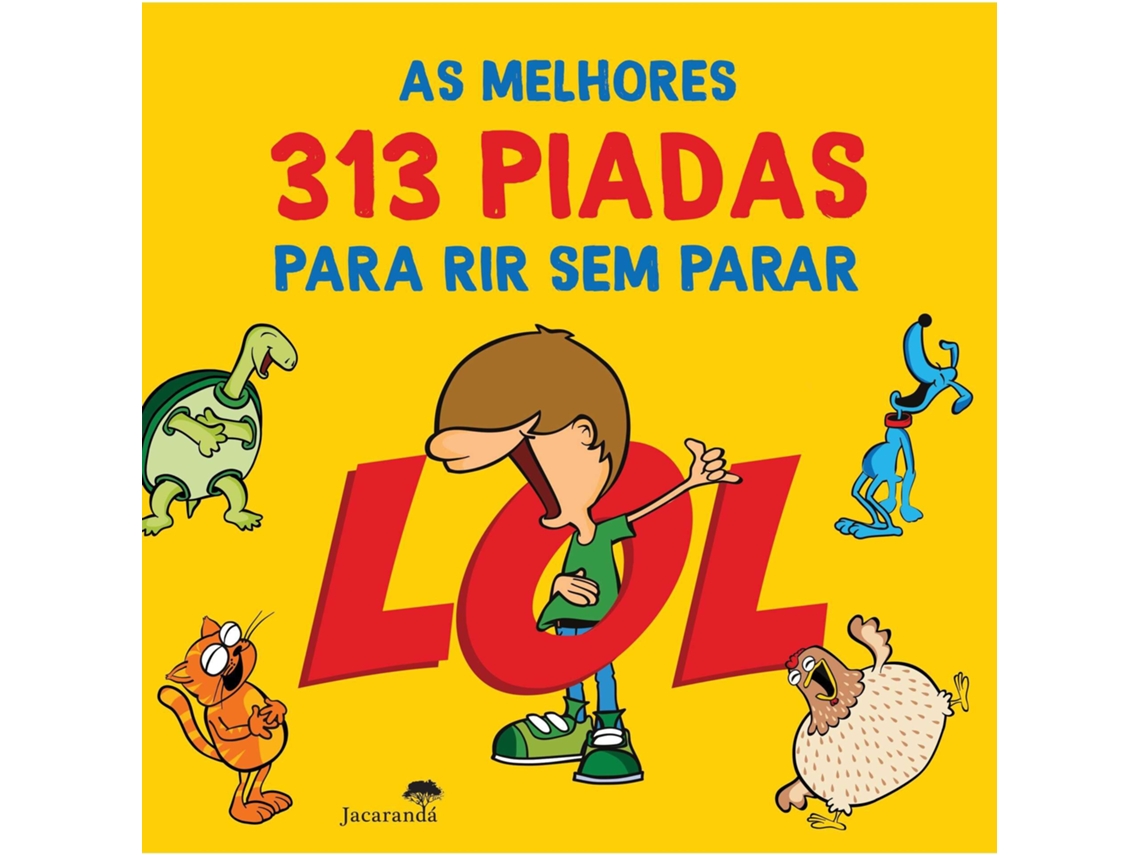 Lol - As Melhores 313 Piadas Para Rir Sem Parar De Nuno Caravela