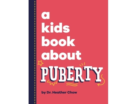Livro A Kids Book About Puberty de Dr Heather Chow (Inglês - Capa Dura)