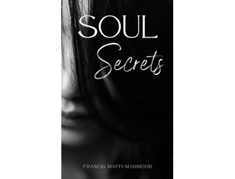 Livro Soul Secrets de Francis Maffi-Mahmood (Inglês)