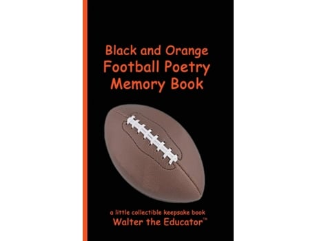 Livro Black and Orange Football Poetry Memory Book de Walter the Educator (Inglês)