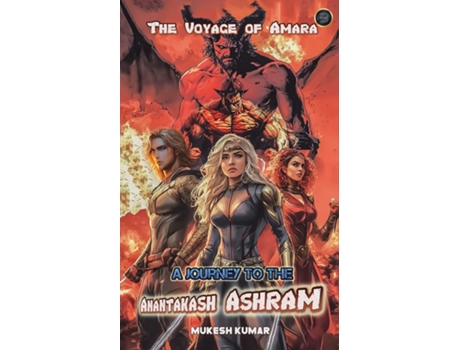 Livro The voyage of Amara A journey to the anantakash ashram de Mukesh Kumar (Inglês)