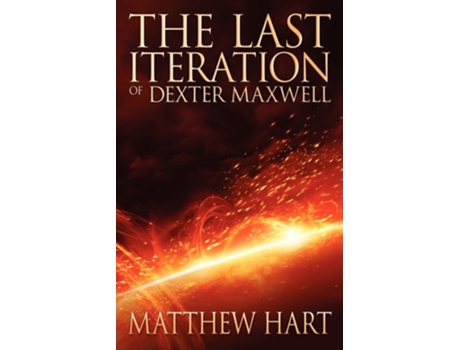 Livro The Last Iteration Of Dexter Maxwell De Matthew Hart (inglês)