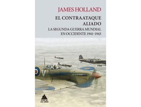 Livro El Contraataque Aliado de James Holland (Espanhol)