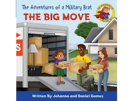 Livro The Adventures Of A Military Brat The Big Move De Johanna Gomez (inglês)