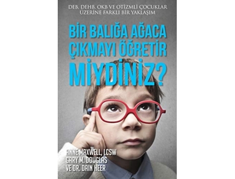 Livro Bir Baliga Agaca Çikmayi Ögretir Miydiniz? De Gary M Douglas, Dr Heer Et Al. (turco)