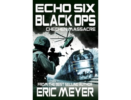 Livro Echo Six Black Ops 4 - Chechen Massacre De Eric Meyer (inglês)