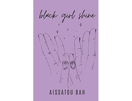 Livro Black Girl Shine de Aissatou Bah (Inglês)