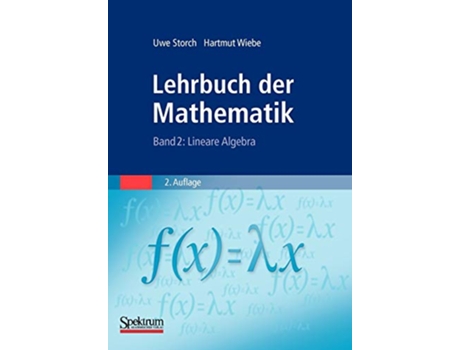 Livro Lehrbuch der Mathematik Band 2 Lineare Algebra German Edition de Uwe Storch e Hartmut Wiebe (Alemão)