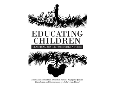 Livro Educating Children de Abdul Aziz Ahmed (Inglês)