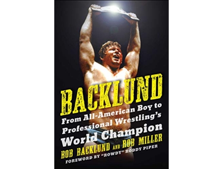 Livro Backlund de Bob Backlund e Robert H Miller (Inglês)