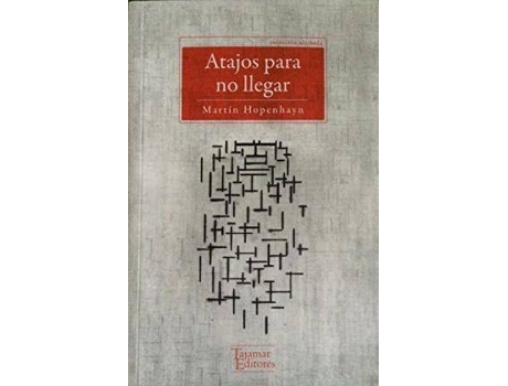 Livro Atajos Para No Llegar de Martín Hopenhayn