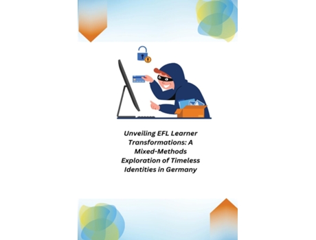 Livro Unveiling EFL Learner Transformations A Mixed-Methods Exploration of Timeless Identities in Germany de Kaolin Leo (Inglês)
