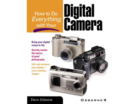 Livro How To Do Everything With Your Digital Camera (How To Do Everything) de Dave Johnson (Inglês)
