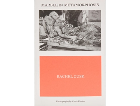 Livro Marble In Metamorphosis De Rachel Cusk (inglês)