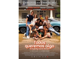 Everybody Wants Some!! / Todos queremos algo 