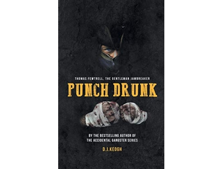 Livro Punch Drunk Thomas Fewtrell The Gentleman Jawbreaker de David Keogh (Inglês)