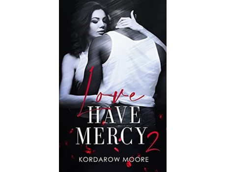 Livro Love Have Mercy 2 de Kordarow Moore (Inglês)
