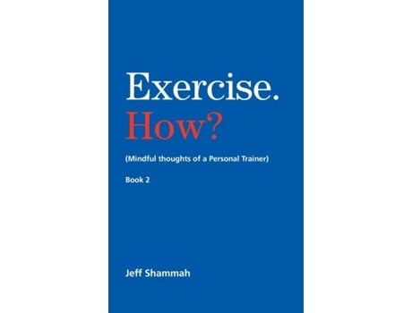 Livro Exercise. How? Book 2 de Jeff Shammah (Inglês)
