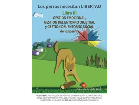 Livro Gestión Emocional, Gestion Del Entorno Objetual Y Gestión Del Entorno Social De Los Perros de Carlos Alfonso López García (Espanhol)
