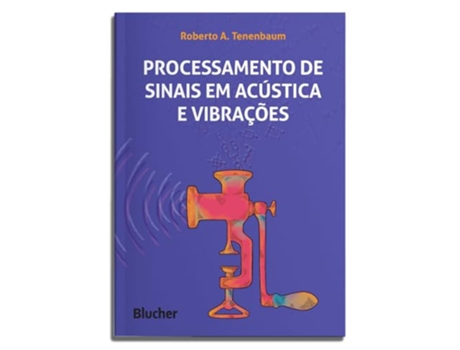 Livro Processamento De Sinais Em Acústica E Vibrações de ROBERTO A TENENBAUM (Português)