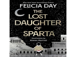 Livro Lost Daughter of Sparta de Felicia Day (Inglês)