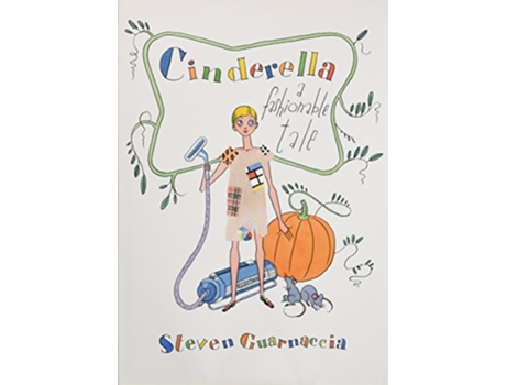 Livro CinderellaA Fashionable Tale de Steven Guarnaccia (Inglês - Capa Dura)