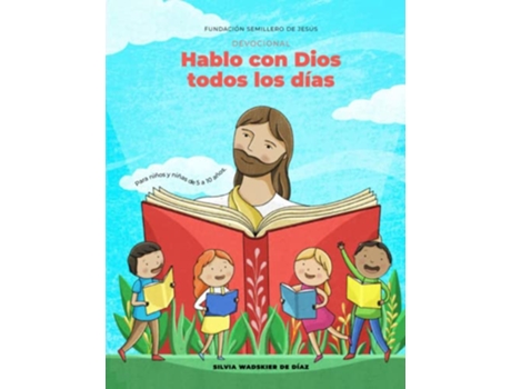 Livro devocional para niños Hablo con Dios todos los días Spanish Edition de Silvia Wadskier de Díaz (Espanhol)