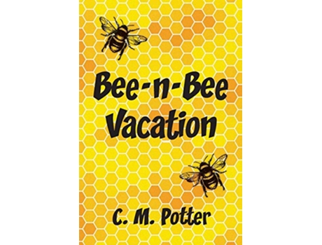 Livro BeenBee Vacation de C M Potter (Inglês)