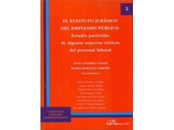 Livro El Estatuto Jurídico Del Empleado Público Estudio Particular De Algunos Aspectos Críticos Del Personal Laboral de Iván Gayarre Conde e María Burzaco Samper (Espanhol)